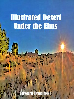 cover image of Illustrated Desert Under the Elms